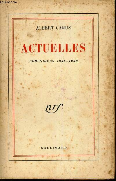 ACTUELLES - CHRONIQUES 1944-1948.