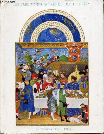 LES TRES RICHES HEURES DU DUC DE BERRY - MUSEE CONDE A CHANTILLY - LE CALENDRIER - 12 REPRODUCTIONS EN COULEURS.