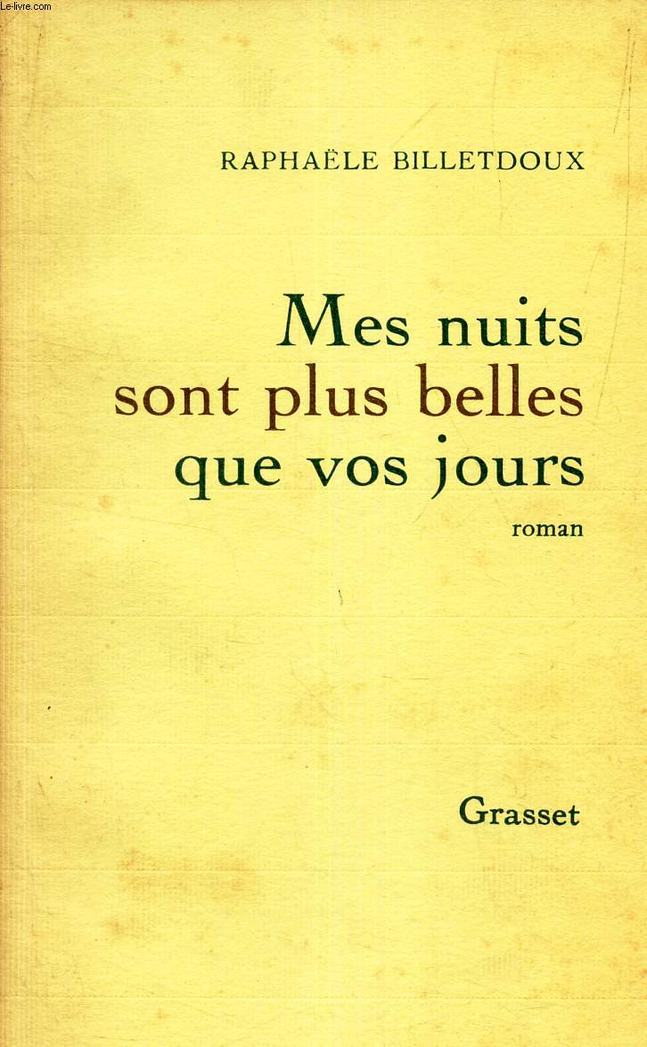 MES NUITS SONT PLUS BELLES QUE VOS JOURS.