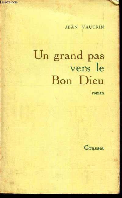 UN GRAND PAS VER LE BON DIEU.