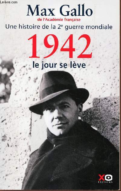 1942 LE JOUR SE LEVE - une histoire de la 2e guerre mondiale.