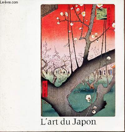 L'ART DU JAPON - PERIODE EDO, 1600-1868 - MUSEE D'ART DE FUKUOKA / 8-28 NOVEMBRE 1982.