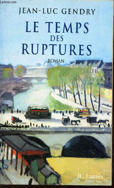 LE TEMPS DES RUPTURES.