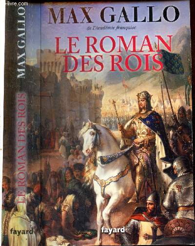 LE ROMAN DES ROIS - LES GRANDS CAPETIENS.