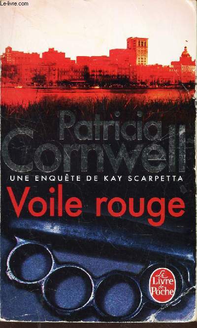 VOILE ROUGE - UNE ENQUETE DE KAY SCARPETTA.