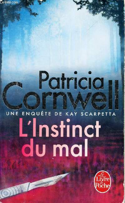 L'INSTINXT DU MAL - UNE ENQUETE DE KAY SCARPETTA.