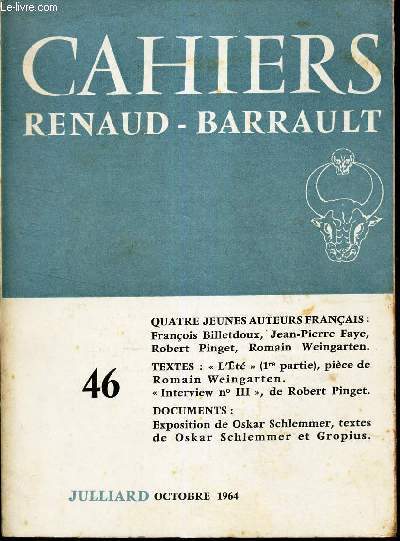 CAHIERS RENAUD-BARRAULT - N46 - octobre 1964/ QUATRE JEUNES AUTEURS FRANCAIS : Billetdoux, Faye, Pinget, Weingarten / L't (1ere partie) etc...