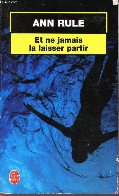 ET NE JAMAIS LA LAISSER PARTIR