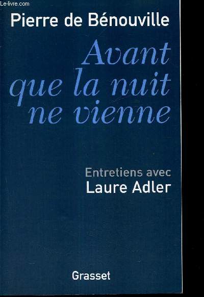 AVANT QUE LA NUIT NE VIENNE - ENTREITENS AVEC LAURE ADLER