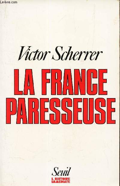 LA FRANCE PARESSEUSE - ESSAI.