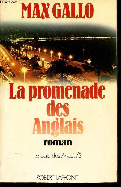 LA PROMENADE DES ANGLAIS - TOME 3 : LA BAIE DES ANGES.