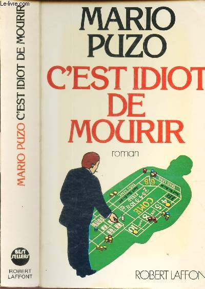 C'EST IDIOT DE MOURIR.