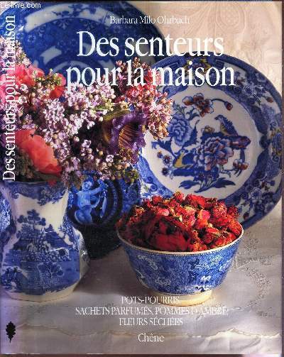DES SENTEURS POUR LA MAISON - Pots-pourris - sachets parfums - Pommes d'ambre - fleurs schs.