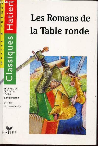 LES ROMANS DE LA TABLE RONDE -