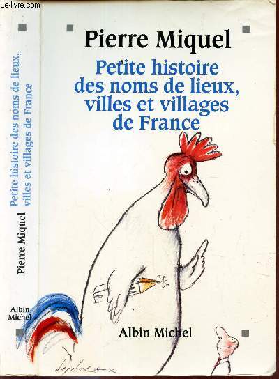 PETITE HISTOIRE DES NOMS DE LIEUX, VILLES ET VILLAGES DE FRANCE