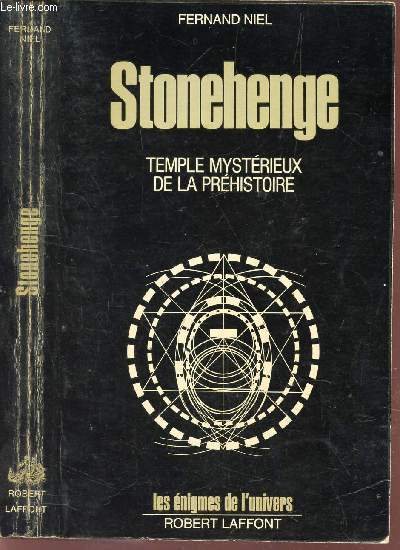 STONEHENGE - TEMPLE MYSTERIEUX DE LA PREHISTOIRE.