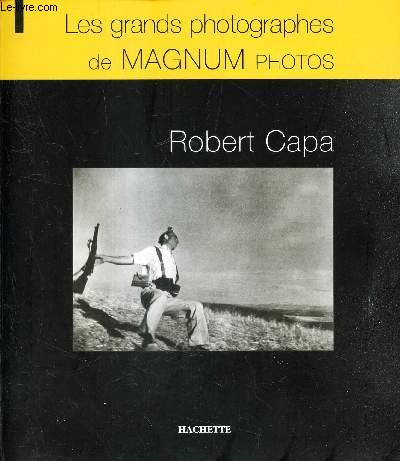 LES GRANDS PHOTOGRAPHES DE MAGNUM PHOTOS.