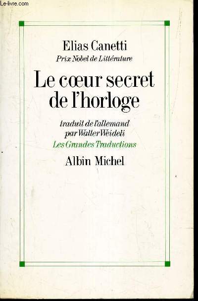 LE COEUR SECRET DE L'HORLOGE - Reflexions 1973-1985.