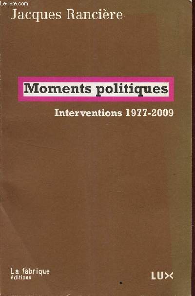 MOMENTS POLITIQUES- INTERVENTIONS 1977-2009.