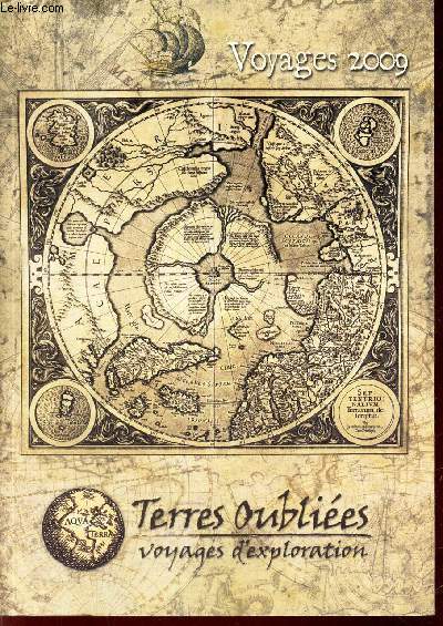 TERRES OUBLIEES - VOYAGES D'EXPLORATION (VOYAGES 2009)