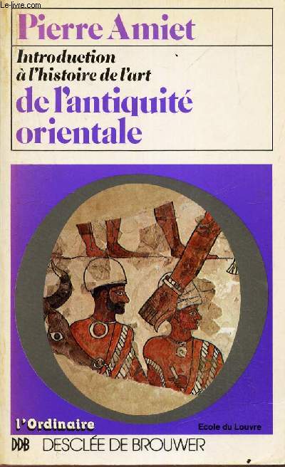 INTRODUCTION A L'HISTOIRE DE L'ART DE L'ANTIQUITE ORIENTALE.