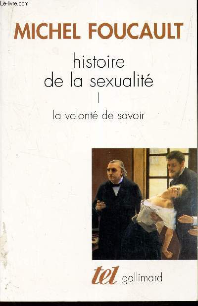 HISTOIRE DE LASEXULAITE - TOME 1 : LA VOLONTE DE SAVOIR.