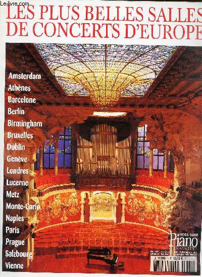 PAINO LE MAGAZINE - HORS SERIE / LES PLUS BELLES SALLLES DE CONCERT D'EUROPE / amsterdam - Athenes - Barcelone -Berlin - birmngham etc..