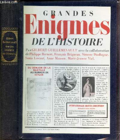 GRANDES ENIGMES DE L'HISTOIRE DU DONJON DE LA BASTILLE AU BUNKER DE HITLER.