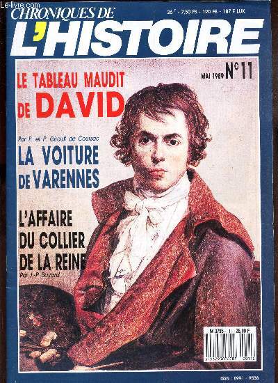 CHRONIQUES DE L'HISTOIRE - N11 - MAI 1989/ LE TABLEAU MAUDIT DE DAVID / LA VOITURE DE VARENNES / L'AFFAIRE DU COLLIER DE LA REINE.