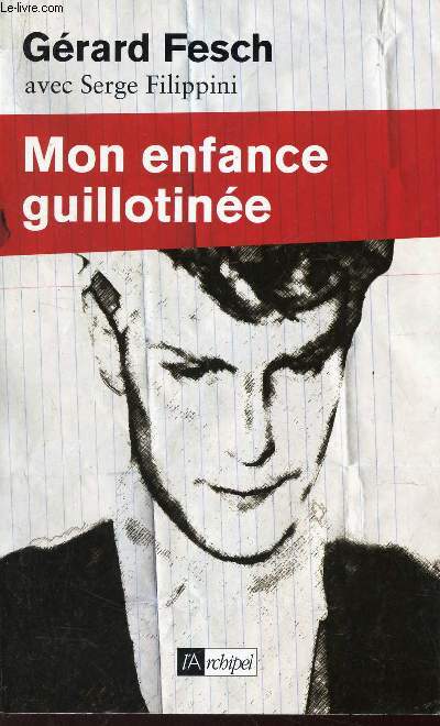 MON ENFANCE GUILLONTINEE - RECIT.