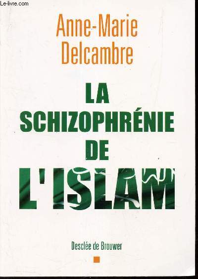 LA SCHIAOPHRENIE DE L'ISLAM.