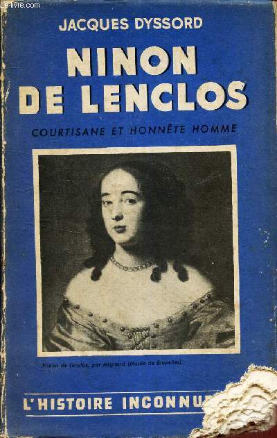 NINON DE LENCLOS - COURTISANE ET HONNETE HOMME.