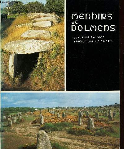 MENHIRS et DOLMENS - MONUMENTS MEGALITHIQUES DE BRETAGNE.