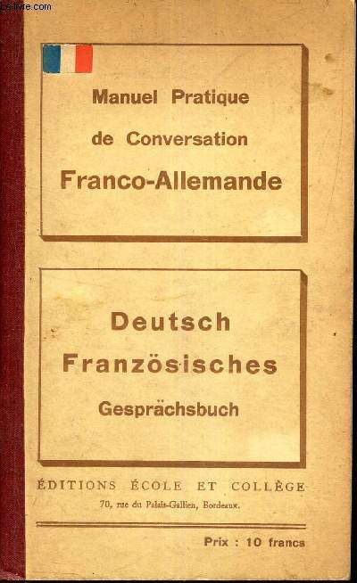 MANUEL PRATIQUE DE CONVERSATION FRANCO-ALLEMANDE .