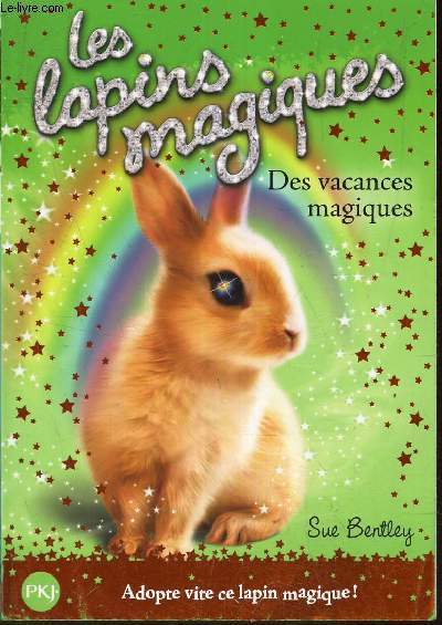 LES LAPINS MAGIQUES - DES VACANCES MAGIQUES.