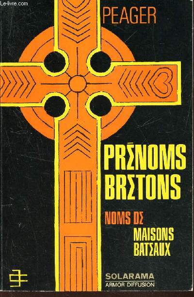 PRENOMS BRETONS - NOMS DE MAISONS BATEAUX
