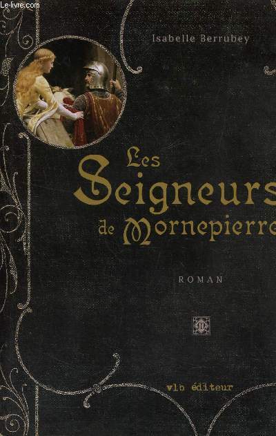 LES SEIGNEURS DE MORNEPIERRE.