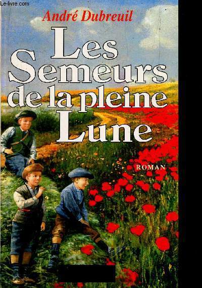 LES SEMEURS DE LA PLEINE LUNE.