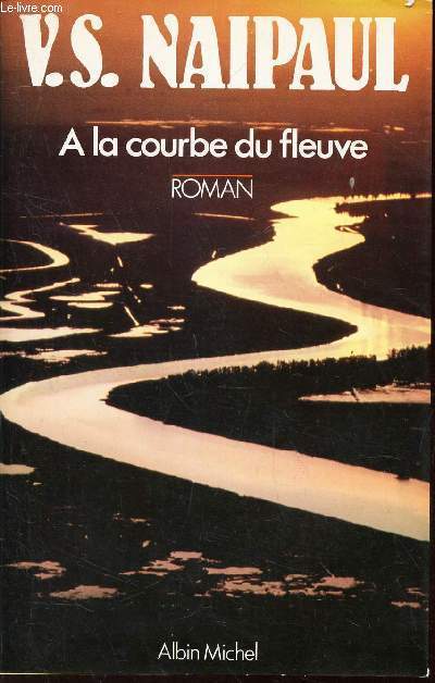 A LA COURBE DU FLEUVE.