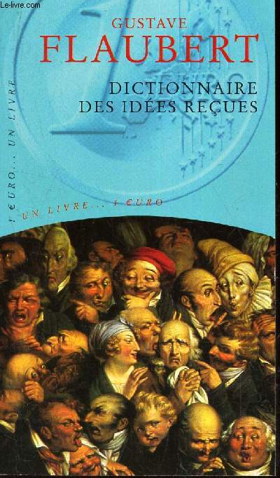 DICTIONNAIRE DES IDEES RECUES.