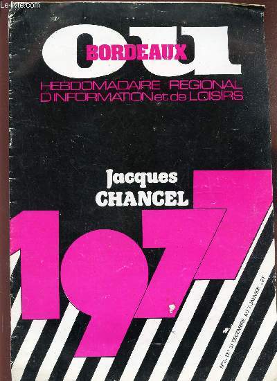 OU BORDEAUX - N3 - du 31 dec au 7 janvier 1977 / JACQUES CHANCEL (interview)