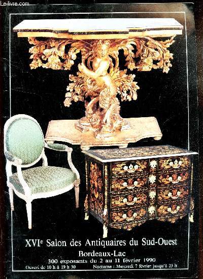 BROCHURE : XVIe SALON DES ANTIQUAIRES DU SUD-OUEST - BORDEAUX-LAC - 300 exposantqs du 2 au 11 fevrier 1990.