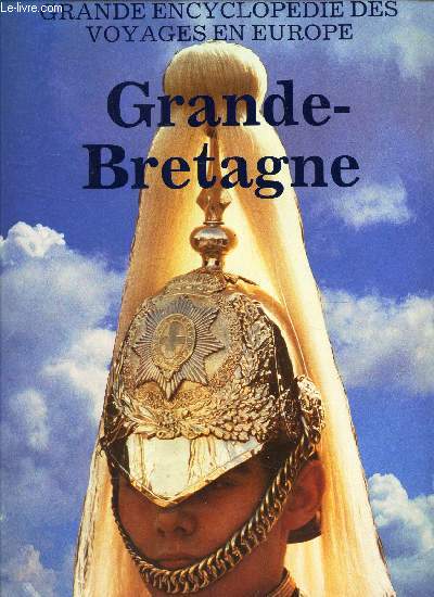 GRANDE-BRETAGNE - GRANDE ENCYCLOPEDIE DES VOYAGES EN EUROPE.