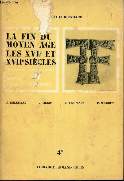 LA FIN DU MOYEN AGE - LES XVIe ET XVIIe SIECLES. 4e - LIVRET POUR L'ENSEIGNANT.