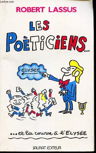 LES POETICIENS ... ET LA COURSE A L'ELYSEES.