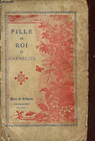FILLE DE ROI ET CARMELITE, LOUISE DE FRANCE