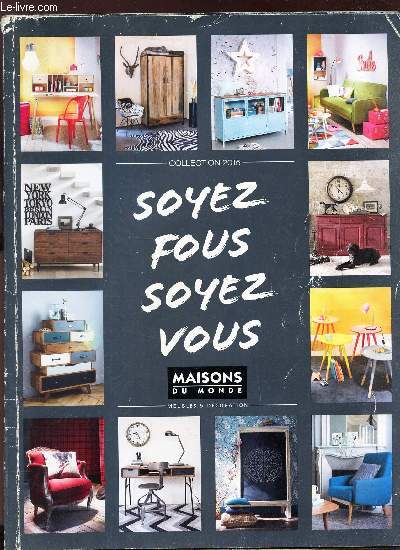 CATALOGUE : MAISONS DU MONDE - MEUBLES & DECORATION - 