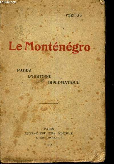 LE MONTENEGRO - Pages d'histoire diplomatique.