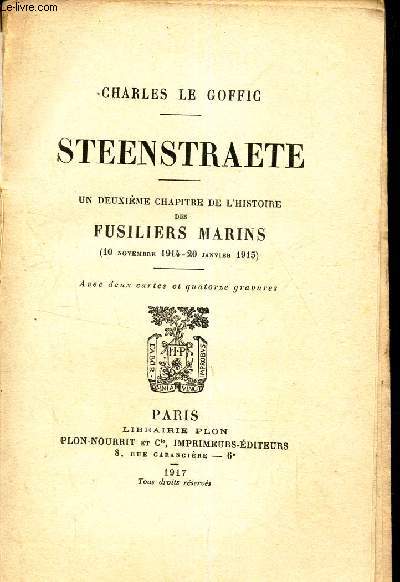 STEENSTRAETE - UN DEUXIEME CHAPITRE DE L'HISTOIRE DES FUSILIERS MARINS (10 novembre 1914 - 20 janvier 1915).