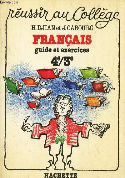 FRANCAIS - GUIDE ET EXERCICES - 4e/3e / REUSSIR AU COLLEGE.
